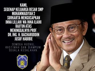 SMP Muhammadiyah 2 Surakarta turut berdukacita atas meninggalnya Bapak B.J Habibie