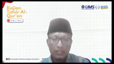 Kajian Tafsir Al-Qur’an UMS: Pesan untuk Tidak Mudah Menghakimi Sesama Muslim