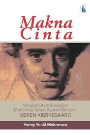 Makna Cinta: Menjadi Autentik dengan Mencintai Tanpa Syarat Ala Søren Kierkegaard
